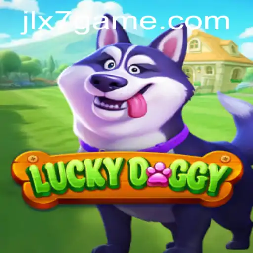 Discover the World of LuckyDoggy: The Thrilling Adventure of JLX7