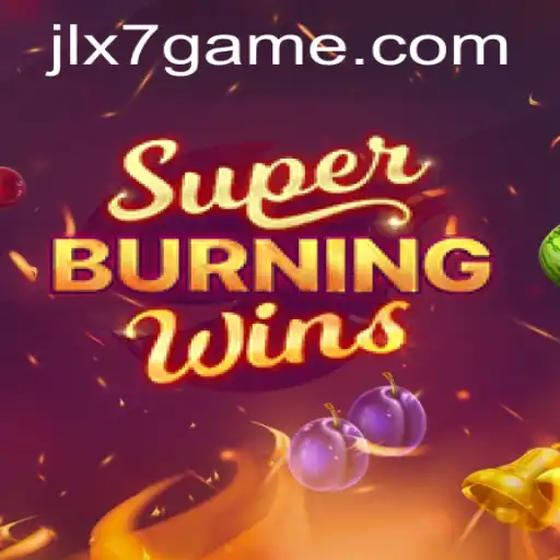 Experience the Thrill of SuperBurningWins