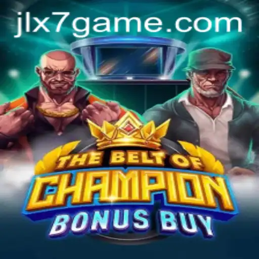 TheBeltOfChampionBonusBuy: A Journey into Adventure with JLX7